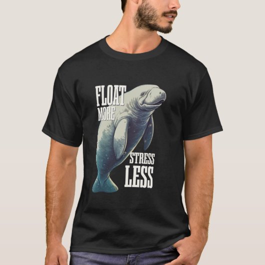 ストレスなく浮かべばいい マナティー 海牛 Tシャツ (正面)