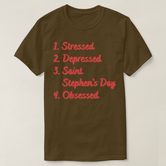 ストレスのあるサンスティーブンスの日 Tシャツ (デザイン正面)
