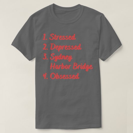 ストレスのあるシドニーハーバーブリッジ Tシャツ (デザイン正面)