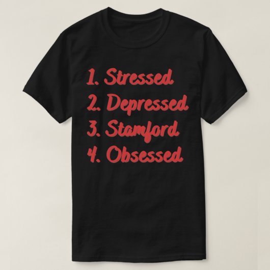 ストレスの入り込んだスタンフォードに取り憑かれる Tシャツ (デザイン正面)
