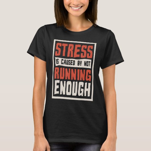 ストレスの原因ランニングはランナーの不足と Tシャツ (正面)