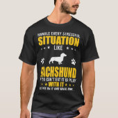 ストレスの多い状況を扱うDachshund愛犬家 Tシャツ (正面)