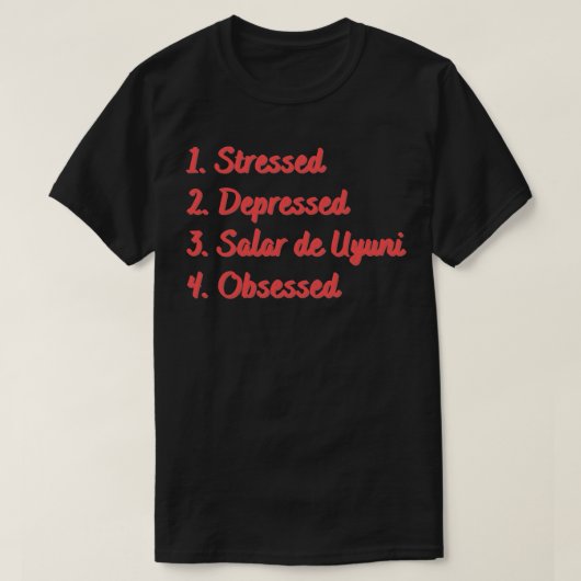 ストレスの落ち込んだサラードウイユニ取り付け Tシャツ (デザイン正面)