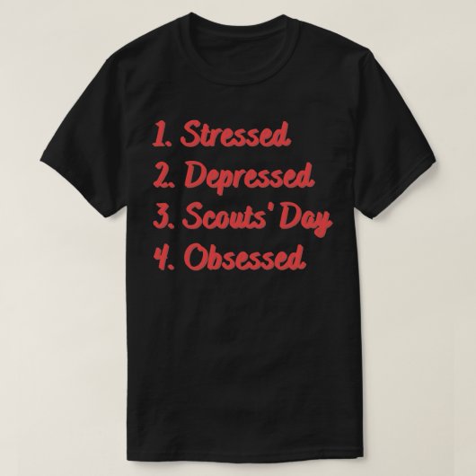 ストレスの落ち込んだスカウトの日の取り付け Tシャツ (デザイン正面)