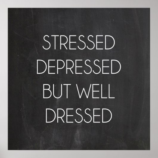 ストレスは落ち込んでいるが服装は良い ポスター (正面)