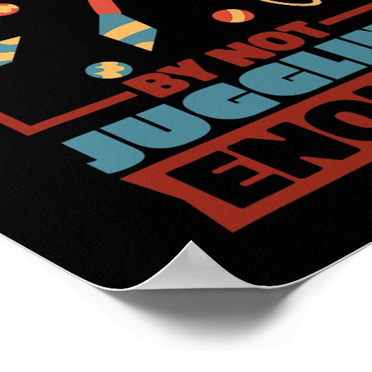 ストレスは、十分なジャグリングLをジャグリングしていないために引き起こされる ポスター (角)