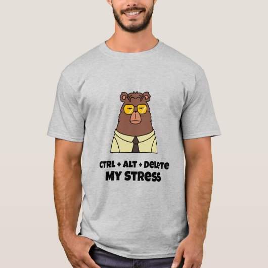 ストレスを削除 Ctrl + Alt + Delete 忙しいオフィス Tシャツ (正面)