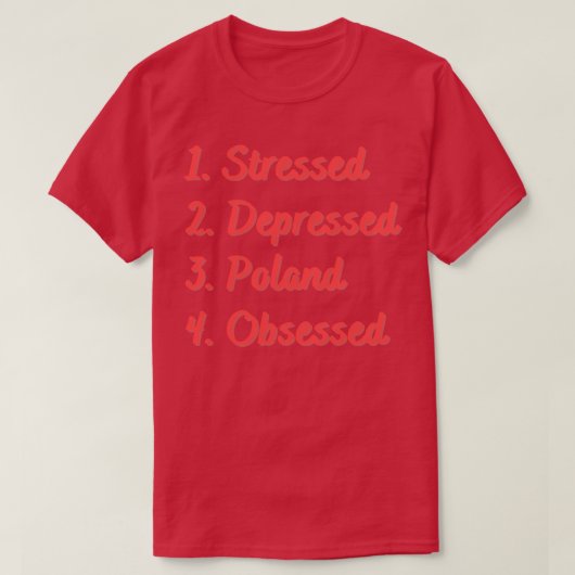 ストレスを受けているポーランド人が取り憑かれている Tシャツ (デザイン正面)