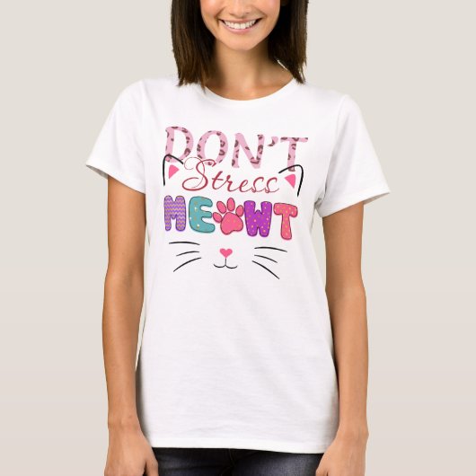 ストレスを感じさせないで 面白いこと言って Tシャツ (正面)