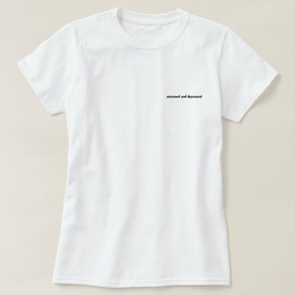 ストレスを感じていて 落ち込んでいる Tシャツ