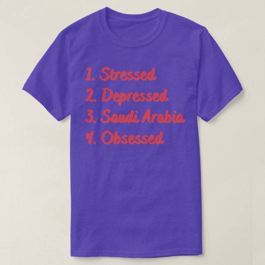 ストレスを抱えたサウジアラビアの取り締まり Tシャツ (デザイン正面)
