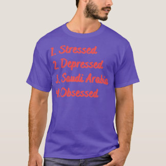 ストレスを抱えたサウジアラビアの取り締まり Tシャツ