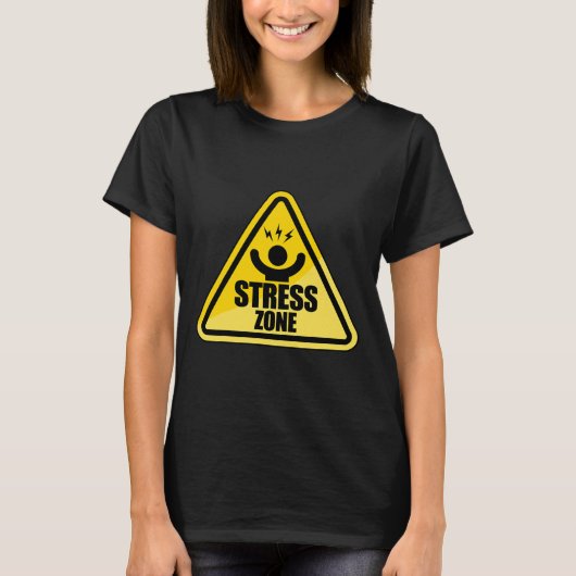 ストレス圏交通標識国家ストレス認識度 Tシャツ (正面)