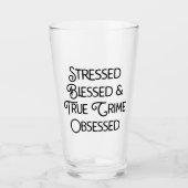 ストレス賛美と真の犯罪に取り憑かれる タンブラーグラス (正面)