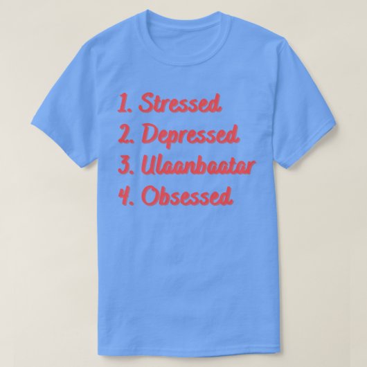 ストレス鬱病ウランバートル取り付け Tシャツ (デザイン正面)