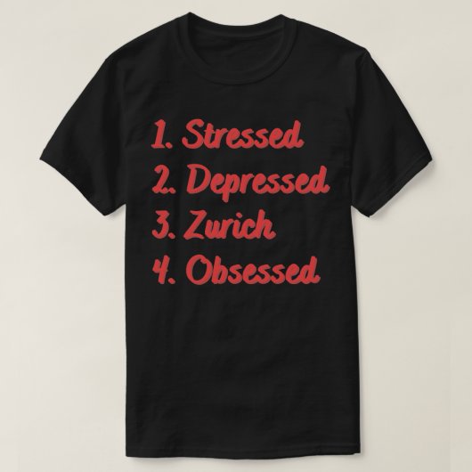 ストレス鬱病チューリッヒ取り付け Tシャツ (デザイン正面)