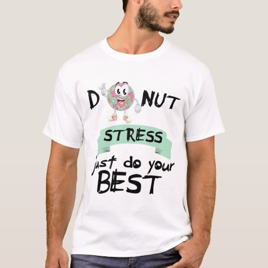 ストレスJust Do 最高の Your 先生テスト日Tee Tシャツ (正面)