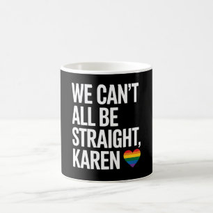 ストレートなカレンにはなれないわ LGBTQ ゲイ プライド コーヒーマグカップ