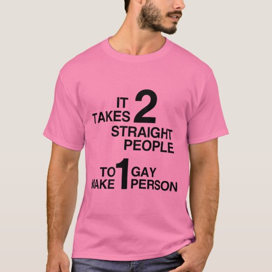 ストレートな人には2人必要 Tシャツ (正面)