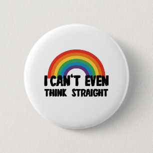 ストレートに考えられないほどゲイで自慢 Funny Gay Pride 缶バッジ