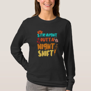 ストレートアウトタナイトシフト看護ナイトシフトNur Tシャツ