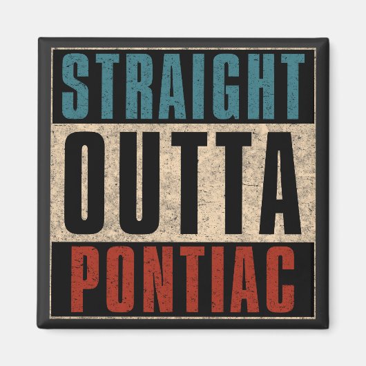 ストレートアウトタポンティアックミシガンMI マグネット (正面)