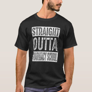 ストレートアウトタ薬学学校卒業 Tシャツ