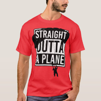 ストレートアウトタ飛行機おもしろいスカイダイビング Tシャツ