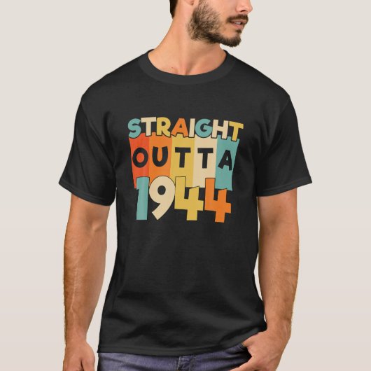 ストレートアウトタ1944 77おもしろいth誕生日ギフト tシャツ (正面)
