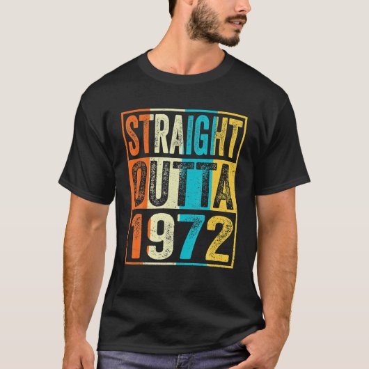 ストレートアウトタ1972年50歳ギフト50歳 Tシャツ (正面)
