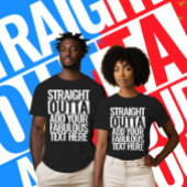 ストレートアウトタ |ここにテキストを追加 |独自の作成 Tシャツ