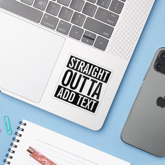 ストレートアウトタ…カスタマイズ可能なテキストの追加ミーム シール (ノートパソコンとiPhone)