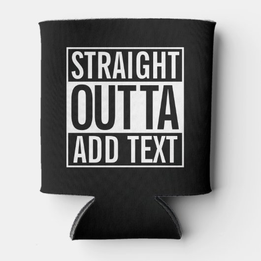 ストレートアウトタ…カスタマイズ可能なテキストの追加ミーム 缶クーラー (正面)