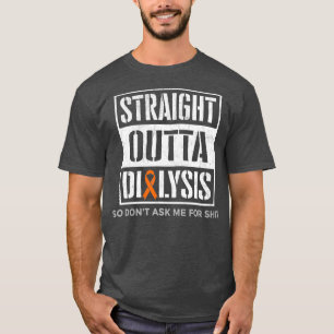 ストレート・アウトタ透析ジョ笑わされるーク患者 Tシャツ