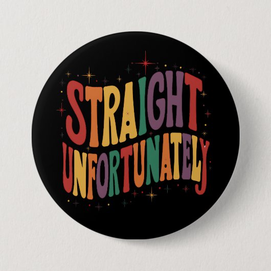 ストレート 残念ながらグルーヴィー LGBTQプライド ゲイ 缶バッジ (正面)
