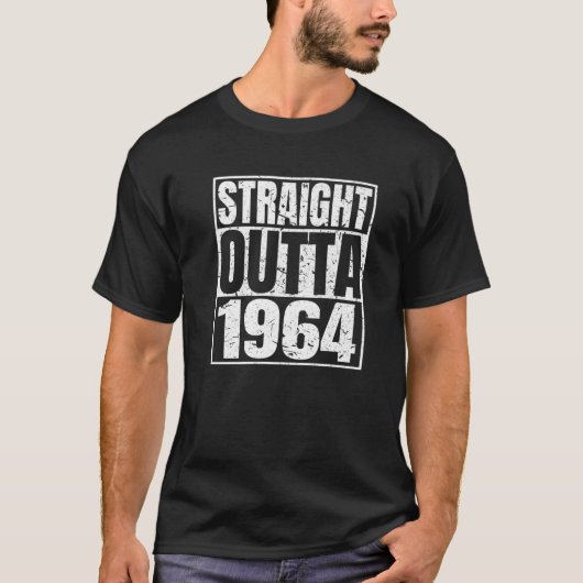 ストレートOutta 1964 57誕生日57おもしろい年前 Tシャツ (正面)