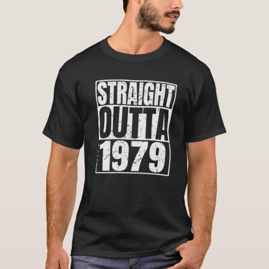 ストレートOutta 1979 43誕生日43おもしろい年 Tシャツ (正面)
