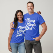 ストロング独身の最高のDaddy Ever Faters Day Frie Tシャツ (ユニセックス)