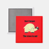 ストーブ忘れが入らないでくれ マグネット (正面/裏面)