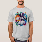 ストームより強く、前向きなあなた Tシャツ (正面)