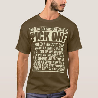 ストーリーの折れた鎖骨骨折Pick One Tシャツ