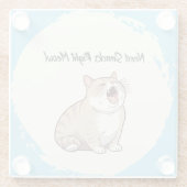 スナックが必要Meow Glass Coaster ガラスコースター (裏面)