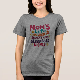 スナックと眠れない夜に力を注ぐ母の生活 トライブレンドTシャツ
