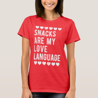 スナックは私の愛の言葉 お菓子好きユーモア スナック Tシャツ