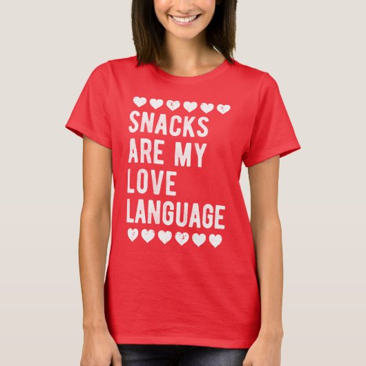 スナックは私の愛の言葉 お菓子好きユーモア スナック Tシャツ (正面)