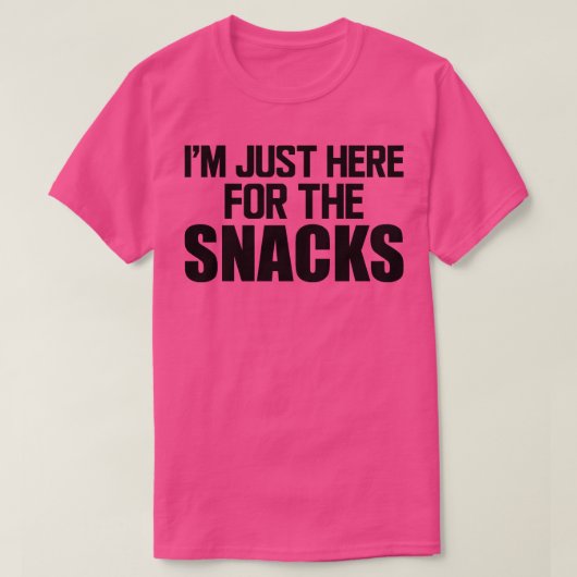 スナック食べに来たばかりよ Tシャツ (デザイン正面)