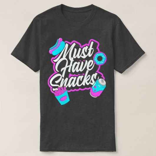 スナック食べ物Tee JSTUが必要おもしろい Tシャツ (デザイン正面)