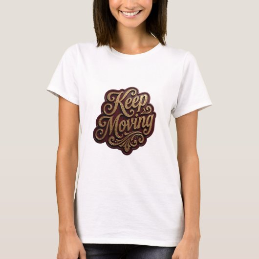 スナッピーゴールドKEEP MOVING 3Dテキストアート Tシャツ (正面)
