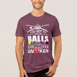 スヌーカー - (スヌーカーをするにはボールをコントロールする必要がある) トライブレンドＴシャツ