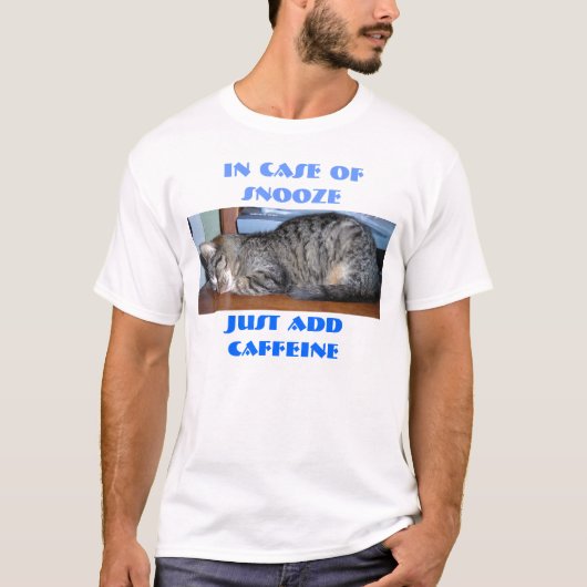 スヌーズの場合は、カフェインを加えるだけ Tシャツ (正面)